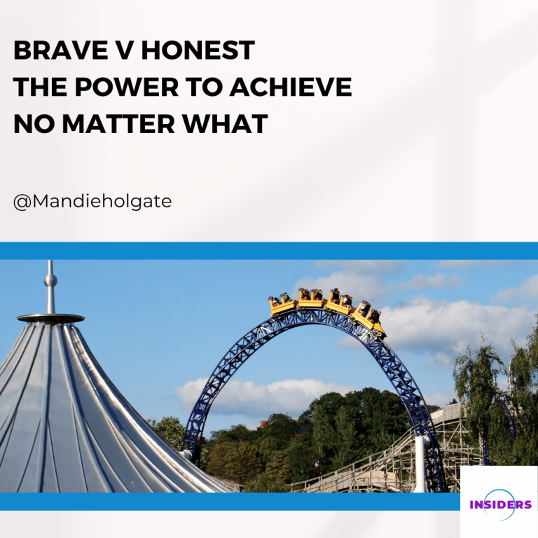 Brave V Honest – the power to achieve no matter what.