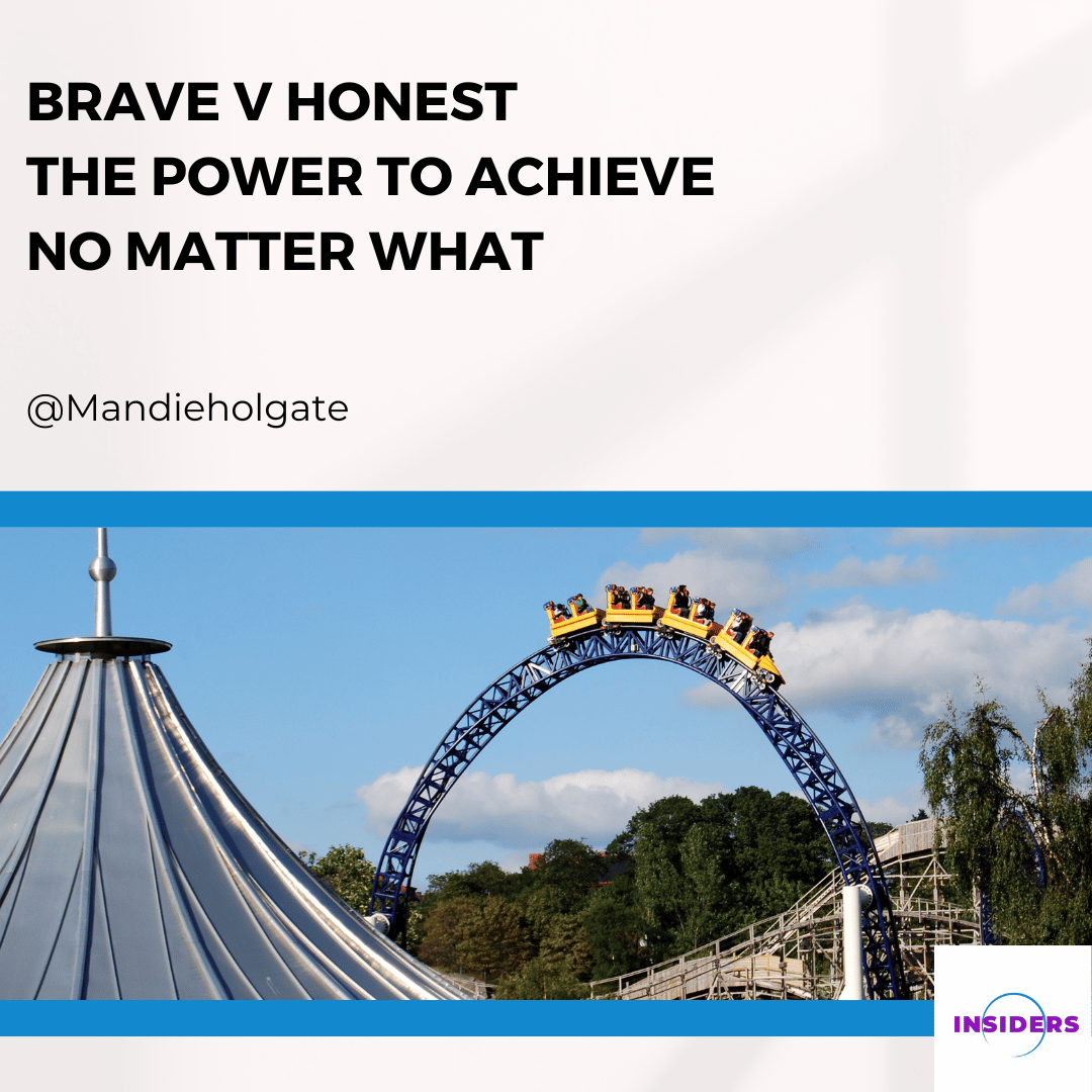 brave v honest - the power to achieve no matter what