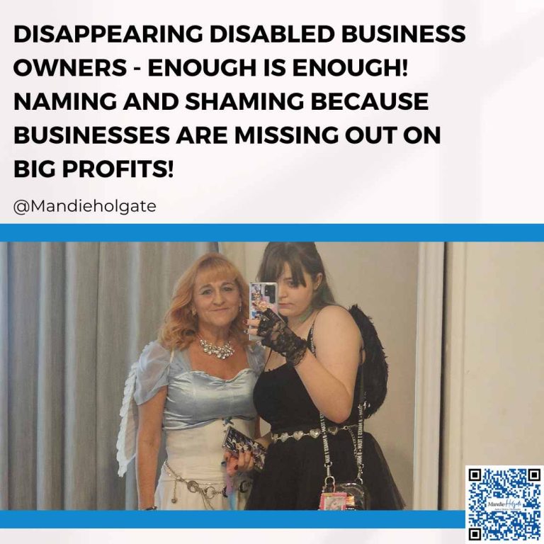 Disappearing Disabled Business Owners – enough is enough – naming and shaming because businesses are missing out on BIG Profits!